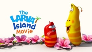 The Larva Island Movie