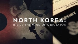 North Korea: Inside The Mind of a Dictator