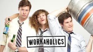 Workaholics