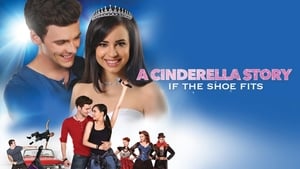 A Cinderella Story: If the Shoe Fits