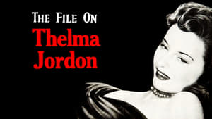 The File on Thelma Jordon