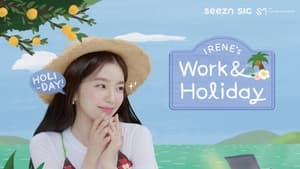 IRENE's Work & Holiday