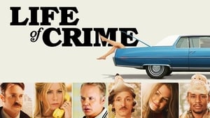 Life of Crime