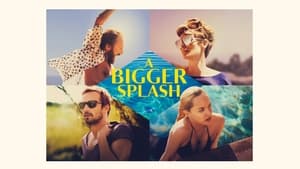 A Bigger Splash