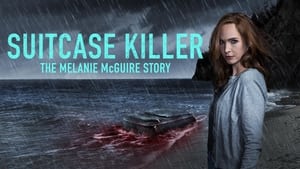 Suitcase Killer: The Melanie McGuire Story