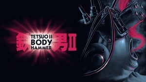 Tetsuo II: Body Hammer