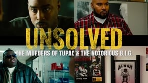 Unsolved: The Murders of Tupac and The Notorious B.I.G.