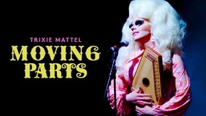 Trixie Mattel: Moving Parts