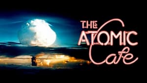 The Atomic Cafe