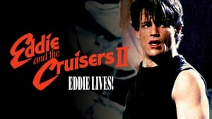 Eddie and the Cruisers II: Eddie Lives!