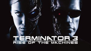 Terminator 3: Rise of the Machines