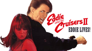 Eddie and the Cruisers II: Eddie Lives!