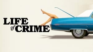 Life of Crime