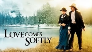 Love Comes Softly