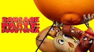 Sausage Party: Foodtopia