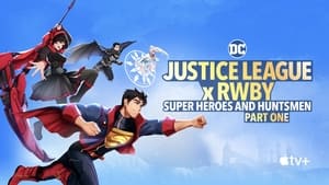 Justice League x RWBY: Super Heroes & Huntsmen, Part One