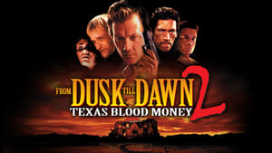 From Dusk Till Dawn 2: Texas Blood Money