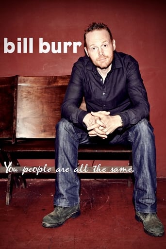 Bill Burr: You People Are All The Same 2012