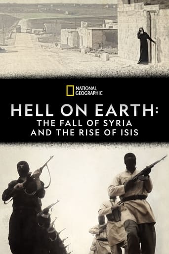 Hell on Earth: The Fall of Syria and the Rise of ISIS 2017