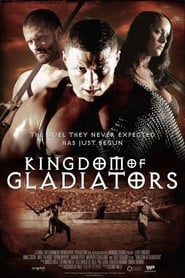 دانلود فیلم Kingdom of Gladiators 2011 (پادشاهی گلادیاتورها)