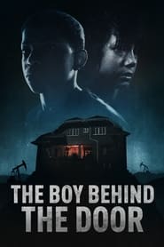 دانلود فیلم The Boy Behind The Door 2020 (پسر پشت در)