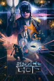 دانلود فیلم Space Cop 2016