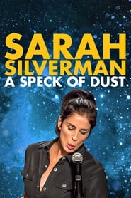 دانلود فیلم Sarah Silverman: A Speck of Dust 2017