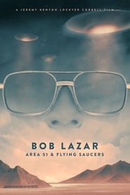 دانلود فیلم Bob Lazar: Area 51 and Flying Saucers 2018