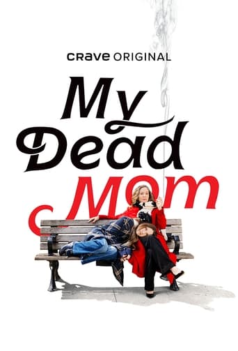 دانلود سریال My Dead Mom 2024